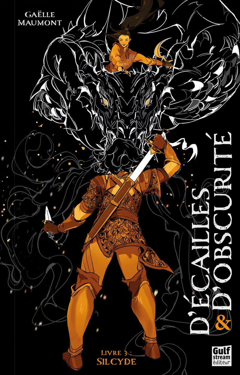 D'Écailles et d'obscurité - Tome 3 Sylcide (3) : Maumont, Gaëlle